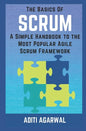 The Basics of SCRUM: A Simple Handbook to the Most Popular Agile Scrum Framework - Paperback