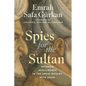 Spies for the Sultan: Ottoman Intelligence in the Great Rivalry with Spain - Hardcover