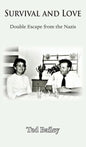 Survival and Love: Double Escape from the Nazis - Hardcover