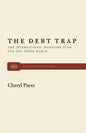 The Debt Trap: The International Monetary Fund and the Third World - Paperback