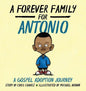 A Forever Family for Antonio: A Gospel Adoption Journey - Hardcover