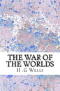 The War of The Worlds: (H.G Wells Classics Collection) - Paperback