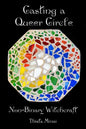 Casting A Queer Circle: Non-Binary Witchcraft - Paperback