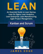 Lean: An Essential Guide to Lean Startup, Lean Six Sigma, Lean Analytics, Lean Enterprise, Lean Manufacturing, Agile Project - Paperback