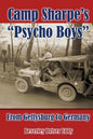 Camp Sharpe's "Psycho Boys": From Gettysburg to Germany - Paperback