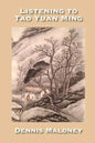 Listening to Tao Yuan Ming - Paperback