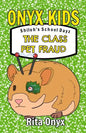 Onyx Kids Shiloh's School Dayz: The Class Pet Fraud - Paperback