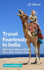 Travel Fearlessly in India: What Every Woman Should Know About Personal Safety - Paperback