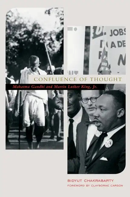 Confluence of Thought: Mahatma Gandhi and Martin Luther King, Jr. - Paperback
