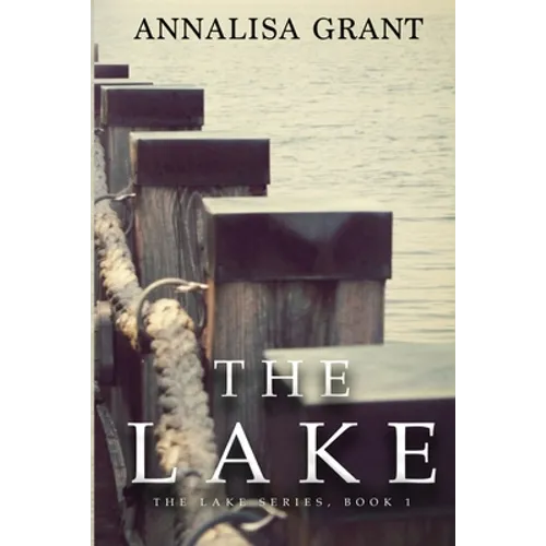 The Lake: (The Lake Series, Book 1) - Paperback