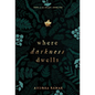 Where Darkness Dwells - Hardcover