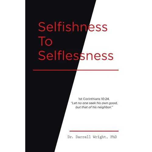 Selfishness To Selflessness - Paperback