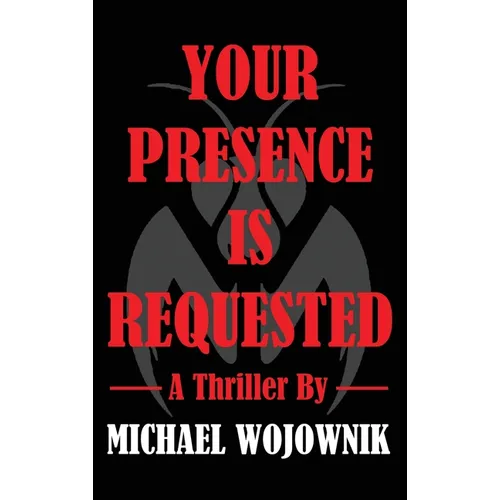 Your Presence is Requested. - Hardcover