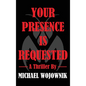 Your Presence is Requested. - Hardcover