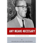 Any Means Necessary: The Life and Legacy of Malcolm X - Paperback