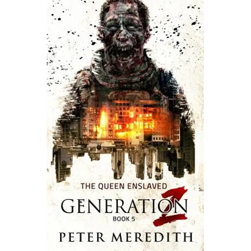 Generation Z: The Queen Enslaved - Paperback