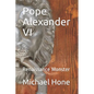 Pope Alexander VI: Renaissance Monster - Paperback