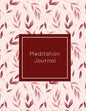 Meditation Journal: Daily Mindfulness Planner, Life Meditations Practice Record Book, Writing Prompt Log, Gift, Every Day Tracker, Noteboo - Paperback