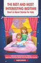The Best and Most Interesting BedTime Short & Moral Stories for Kids: Character Building Book For Children Teach Your Kids Moral Values and Virtues By - Paperback