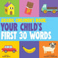 Arabic Children's Book: Your Child's First 30 Words - Paperback
