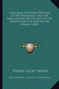 A Diagram To Define The Lives Of The Patriarchs, And The Early History Of The Seed Of The Serpent, And The Seed Of The Woman (1842) - Paperback