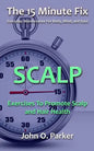 The 15 Minute Fix: Scalp: Exercises to Promote Scalp and Hair Health - Paperback