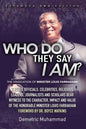Who Do They Say I Am 2nd Edition: The Vindication of Minister Louis Farrakhan - Paperback