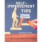Self-Improvement - Money Saving, Success, Romance and Health Tips: The Complete Motivational Book - Paperback