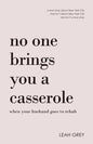 No One Brings You a Casserole When Your Husband Goes to Rehab - Paperback