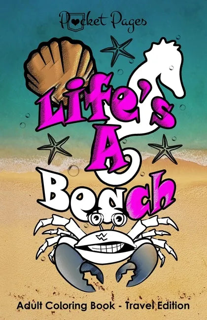 POCKET PAGES - "Life's A Beach" Adult Coloring Book: Travel Edition - Paperback