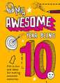 My Awesome Year Being 10 - Paperback