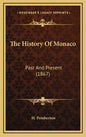 The History Of Monaco: Past And Present (1867) - Hardcover