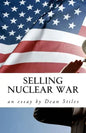 Selling Nuclear War: Educating Americans to fight the Cold War - Paperback