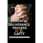 Powerful Deliverance Prayers for the Laity: Empowering Individuals to Overcome Spiritual Obstacles - Paperback