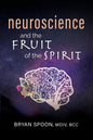 Neuroscience and the Fruit of the Spirit - Paperback