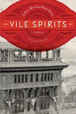 Vile Spirits - Hardcover