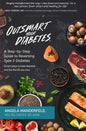 Outsmart Your Diabetes: A Step-by-Step Guide to Reversing Type 2 Diabetes - Paperback