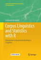 Corpus Linguistics and Statistics with R: Introduction to Quantitative Methods in Linguistics - Paperback