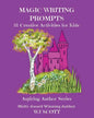 Magic Writing Prompts: 31 Creative Activities for Kids - Paperback