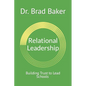 Relational Leadership: Building Trust to Lead Schools - Paperback