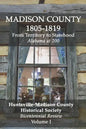 Madison County 1805-1819: From Territory to Statehood: Bicentennial Review Volume I - Paperback