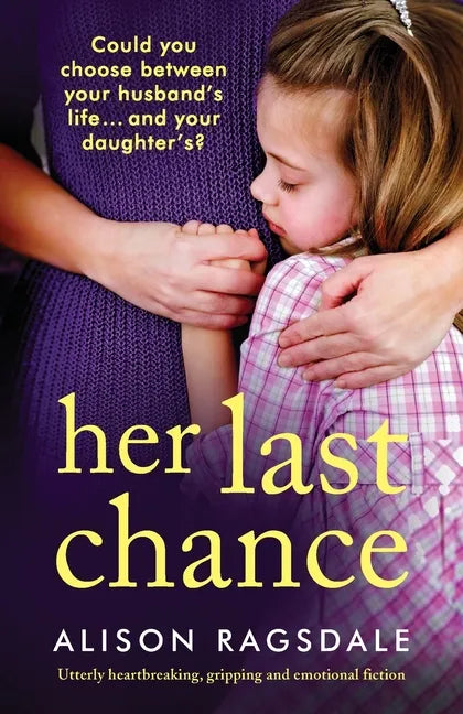 Her Last Chance: Utterly heartbreaking, gripping and emotional fiction - Paperback