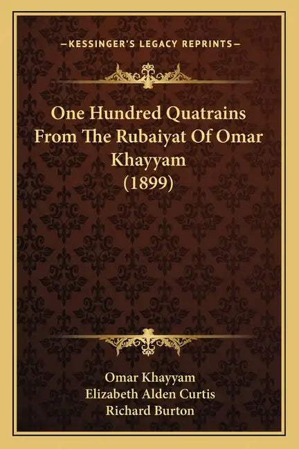 One Hundred Quatrains From The Rubaiyat Of Omar Khayyam (1899) - Paperback