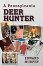A Pennsylvania Deer Hunter - Paperback