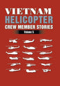 Vietnam Helicopter Crew Member Stories: Volume 5 - Hardcover
