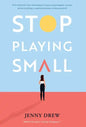 Stop Playing Small - Hardcover