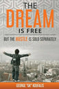 The dream is free but the hustle is sold separately - Paperback