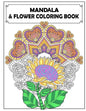 Mandala and Flowers Coloring Book: Adult Colouring Fun, Stress Relief Relaxation and Escape - Paperback