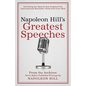 Napoleon Hill's Greatest Speeches: An Official Publication of the Napoleon Hill Foundation(r) - Hardcover