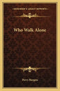 Who Walk Alone - Paperback